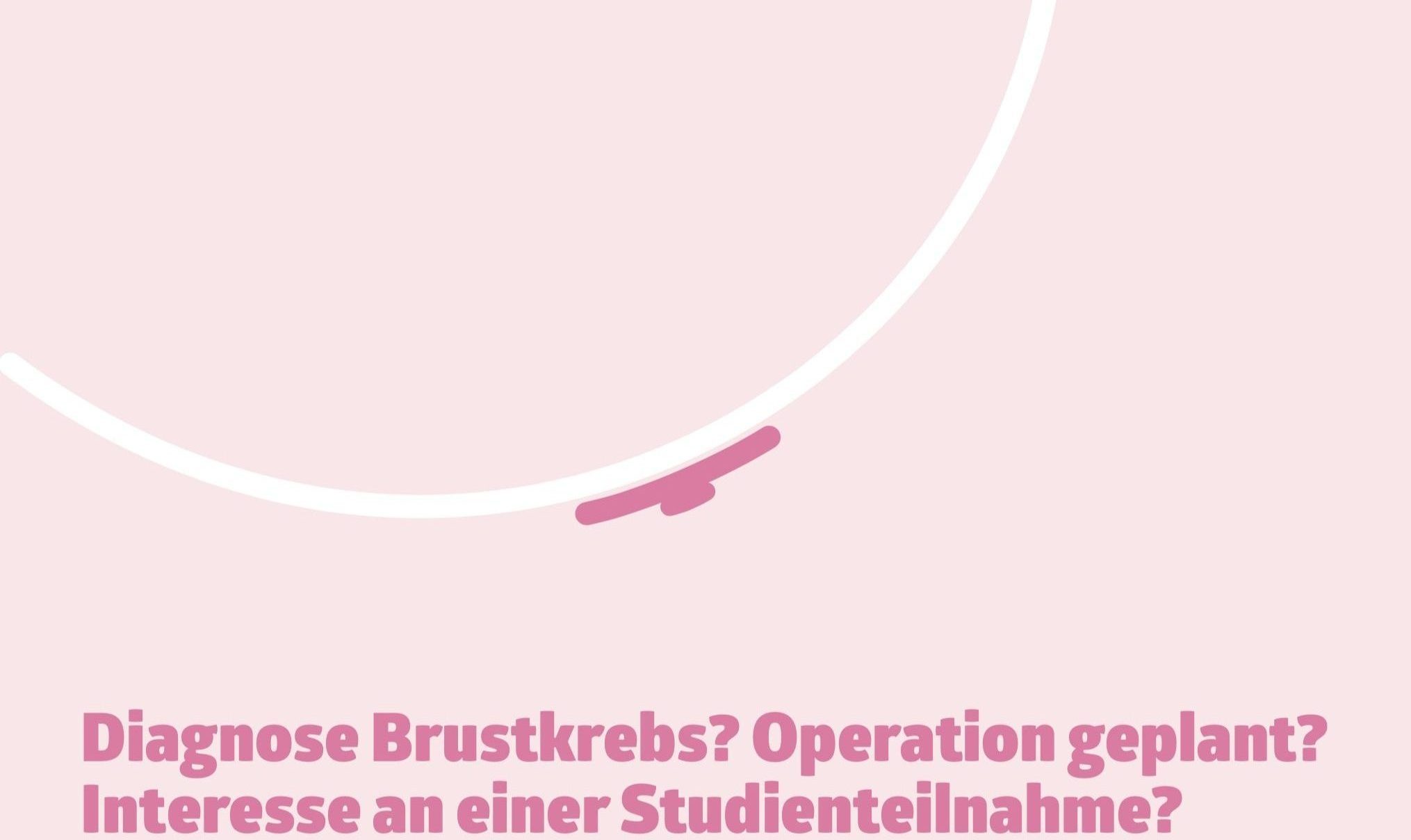 Diagnose Brustkrebs? Operation geplant? Interesse an einer Studienteilnahme?