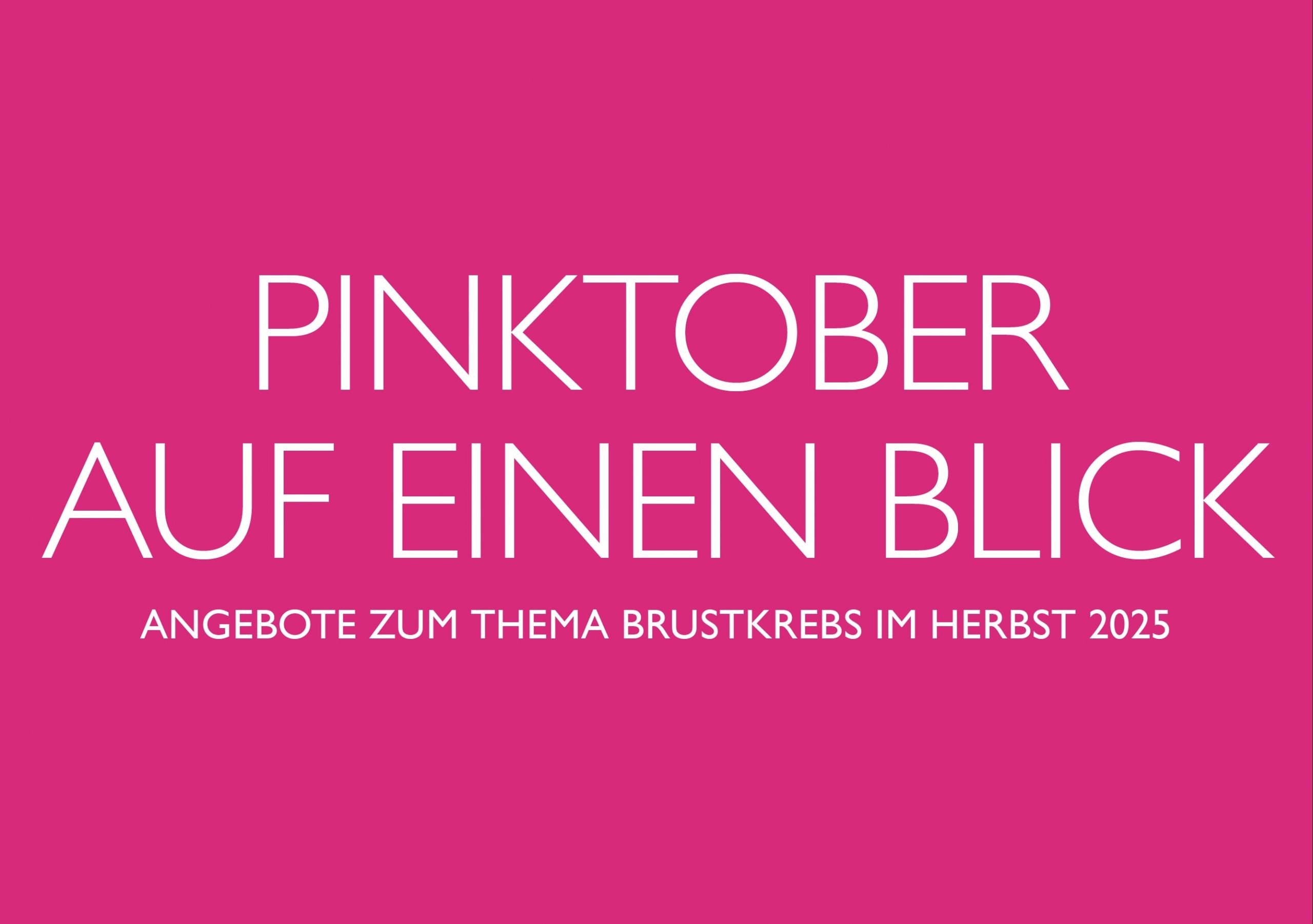 PINKTOBER: Brustkrebs-Infoangebote Herbst 25